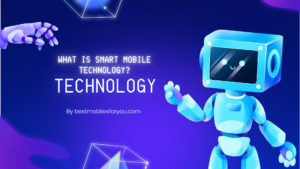 What is smart mobile technology?